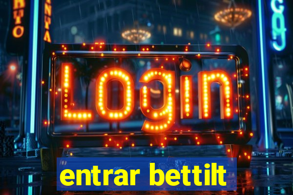 entrar bettilt